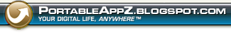 PortableAppZ.blogspot.com - Your Digital Life, Anywhere